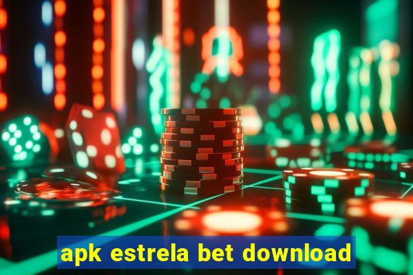 apk estrela bet download